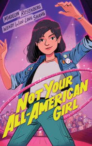 Title: Not Your All-American Girl, Author: Wendy Wan-Long Shang