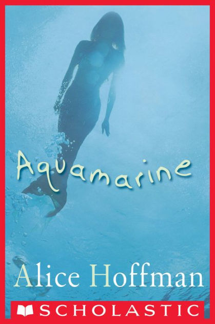 Aquamarine By Alice Hoffman Nook Book Ebook Barnes Noble Aquamarine By Alice Hoffman Nook Book Ebook Barnes Noble