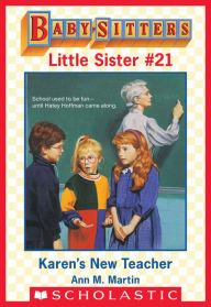 Title: Karen's New Teacher (Baby-Sitters Little Sister #21), Author: Ann M. Martin