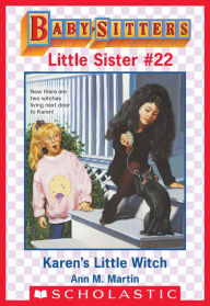 Title: Karen's Little Witch (Baby-Sitters Little Sister #22), Author: Ann M. Martin