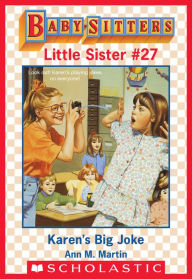 Title: Karen's Big Joke (Baby-Sitters Little Sister #27), Author: Ann M. Martin