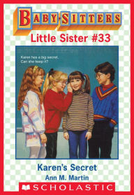 Title: Karen's Secret (Baby-Sitters Little Sister #33), Author: Ann M. Martin