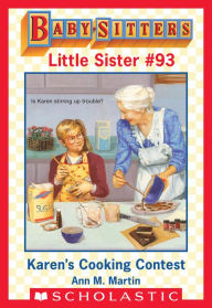 Title: Karen's Cooking Contest (Baby-Sitters Little Sister #93), Author: Ann M. Martin