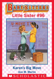 Title: Karen's Big Move (Baby-Sitters Little Sister #96), Author: Ann M. Martin