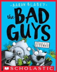 The Bad Guys in Attack of the Zittens (The Bad Guys Series #4)