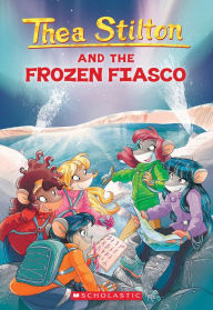 Title: Thea Stilton and the Frozen Fiasco: A Geronimo Stilton Adventure (Geronimo Stilton: Thea Series #25), Author: Thea Stilton