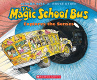 Title: The Magic School Bus Explores the Senses, Author: Joanna Cole