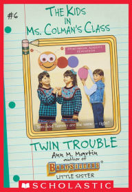 Title: Twin Trouble (The Kids in Ms. Colman's Class #6), Author: Ann M. Martin