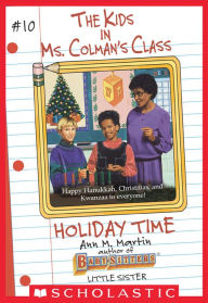 Title: Holiday Time (The Kids in Ms. Colman's Class #10), Author: Ann M. Martin