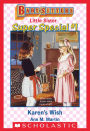 Karen's Wish (Baby-Sitters Little Sister: Super Special #1)