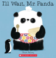 Title: I'll Wait, Mr. Panda, Author: Steve Antony
