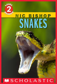 Title: Snakes (Scholastic Reader Series: Level 2), Author: Nic Bishop