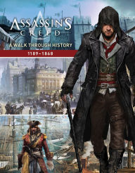 Title: Assassin's Creed: A Walk Through History (1189-1868), Author: Rick Barba