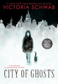 Title: City of Ghosts (City of Ghosts Series #1), Author: Victoria Schwab