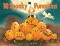 Title: 10 Spooky Pumpkins, Author: Gris Grimly