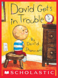Title: David Gets in Trouble, Author: David Shannon