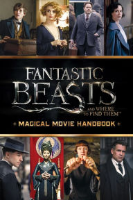 Title: Magical Movie Handbook (Fantastic Beasts and Where to Find Them), Author: Michael Kogge