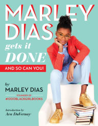 Title: Marley Dias Gets It Done: And So Can You!, Author: Marley Dias