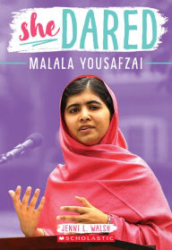 Title: Malala Yousafzai (She Dared), Author: Jenni L. Walsh