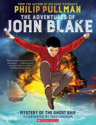 Title: The Adventures of John Blake: Mystery of the Ghost Ship, Author: Philip Pullman