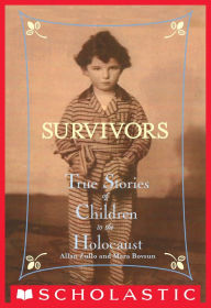 Title: Survivors: True Stories of Children in the Holocaust, Author: Allan Zullo