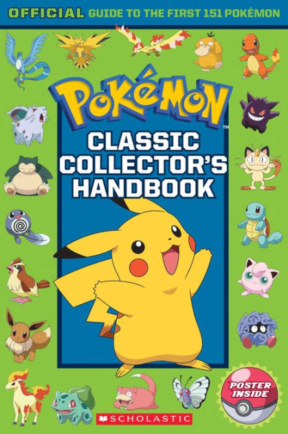 Classic Collector's Handbook: an Official Guide to the First 151 Pokémon (Pokémon) [Book]