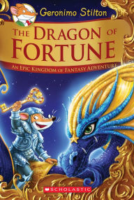 Title: The Dragon of Fortune (Geronimo Stilton and the Kingdom of Fantasy: Special Edition #2), Author: Geronimo Stilton