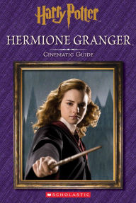 Hermione Granger: Cinematic Guide (Harry Potter)