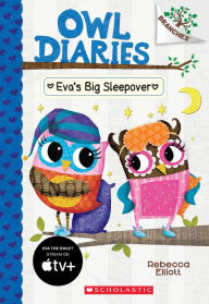 Title: Eva's Big Sleepover (Owl Diaries Series #9), Author: Rebecca Elliott