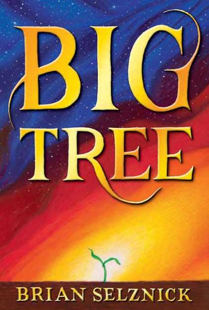 Big　Tree　Selznick,　by　Brian　Noble®　Hardcover　Barnes