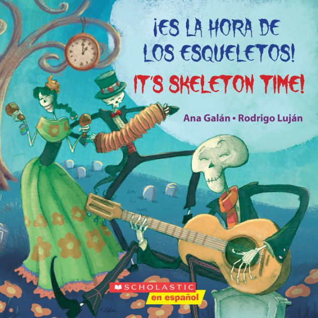 ¡Es la hora de los esqueletos! / It's Skeleton Time! (Scholastic
