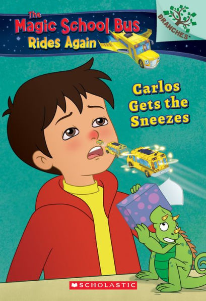 Carlos Gets the Sneezes (Magic School Bus Rides Again #3)