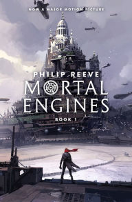 Title: Mortal Engines (Mortal Engines Series #1), Author: Philip Reeve