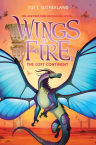 Title: The Lost Continent (Wings of Fire Series #11), Author: Tui T. Sutherland