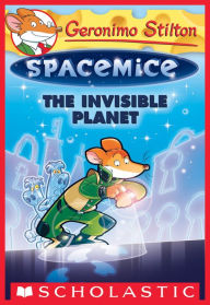 Title: The Invisible Planet (Geronimo Stilton Spacemice Series #12), Author: Geronimo Stilton