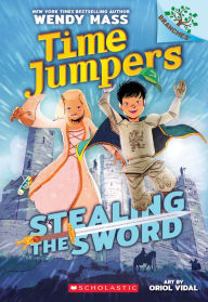 Title: Stealing the Sword: A Branches Book (Time Jumpers #1), Author: Wendy Mass