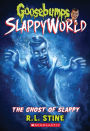 The Ghost of Slappy (Goosebumps SlappyWorld Series #6)