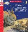 If You Were My Bunny (A StoryPlay Book)