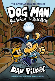Free torrent download books For Whom the Ball Rolls in English RTF PDB by Dav Pilkey 9781338236590