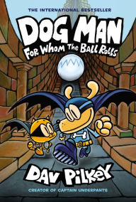 Scribd download audiobook For Whom the Ball Rolls by Dav Pilkey 9781338236590 (English Edition) MOBI PDB iBook