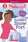 Kendall's Snow Fort (Scholastic Reader Level 2: American Girl: WellieWishers)