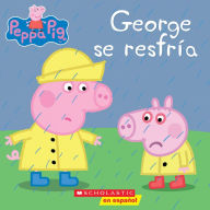 Title: George se resfría (George Catches a Cold) (Peppa Pig Series), Author: Scholastic