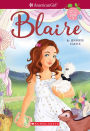 Blaire (American Girl: Girl of the Year 2019 Series #1)