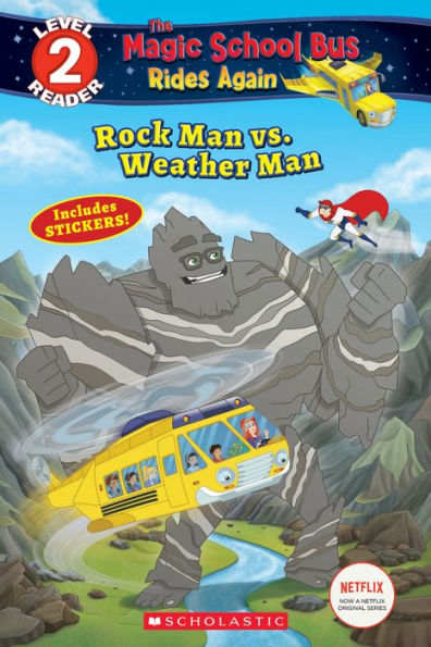 Rock Man vs. Weather Man (The Magic School Bus Rides Again: Scholastic Reader Level 2)