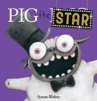 Title: Pig the Star (Pig the Pug Series), Author: Aaron Blabey