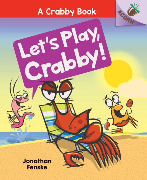 Let's Play, Crabby! (Crabby Book Series #2)