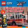 Firefighters to the Rescue (LEGO City Nonfiction): A LEGO Adventure in the Real World