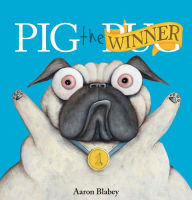 Title: Pig the Winner (Pig the Pug Series), Author: Aaron Blabey