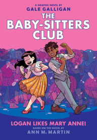 Logan Likes Mary Anne! (The Baby-Sitters Club Graphix Series #8)