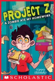 Title: A Zombie Ate My Homework (Project Z Series #1), Author: Tommy Greenwald